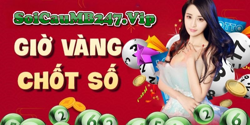 Soi cầu chốt Số giờ vàng
