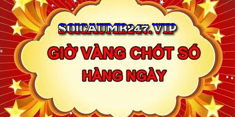 giờ vàng chốt số