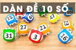 Dàn Đề 10 Số Khung 2 Ngày Chính Xác Nhất